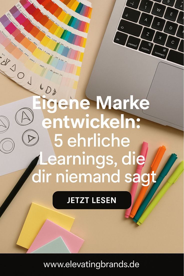 Eigene Marke entwickeln_ 5 ehrliche Learnings, die dir niemand sagt